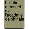 Bulletin Mensuel de L'Acadmie Delphinale door Onbekend