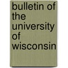 Bulletin Of The University Of Wisconsin door Onbekend