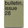 Bulletin, Issue 28 by Unknown