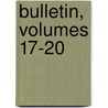 Bulletin, Volumes 17-20 door Onbekend