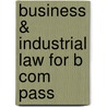 Business & Industrial Law For B Com Pass door Onbekend