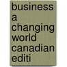 Business A Changing World Canadian Editi by Unknown
