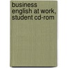 Business English At Work, Student Cd-rom door Susan Jaderstrom