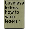 Business Letters: How To Write Letters T door Calvin Osborne Althouse