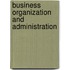 Business Organization And Administration