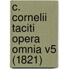 C. Cornelii Taciti Opera Omnia V5 (1821) door Publius Cornelius Tacitus