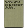 Cabinet Des F Es Ou Collection Choisie D by Unknown