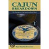 Cajun Breakdown Emerg Amer Made Mus Am:m door Ryan Andre Brasseaux