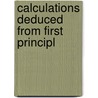 Calculations Deduced From First Principl by W. Dale
