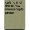 Calendar Of The Carew Manuscripts, Prese door Onbekend