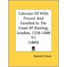 Calendar Of Wills Proved And Enrolled In door Onbekend