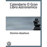 Calendario O Gran Libro Astronomico door Dionsio Abadiano