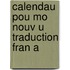 Calendau Pou Mo Nouv U Traduction Fran A