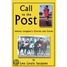 Call To The Post: Johnny Longden's Glori by Leo Louis Jacques