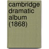 Cambridge Dramatic Album (1868) door Onbekend
