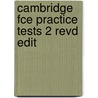 Cambridge Fce Practice Tests 2 Revd Edit door Heinle
