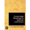 Cambridge Readings In Spanish Literature by James Fitzmauricekelly