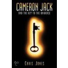 Cameron Jack And The Key To The Universe door Chris Jones