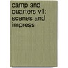 Camp And Quarters V1: Scenes And Impress by Unknown