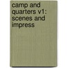 Camp And Quarters V1: Scenes And Impress door Onbekend
