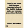 Camp-Fire And Cotton-Field Southern Adve door Thomas Wallace Knox