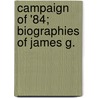 Campaign Of '84; Biographies Of James G. door Steven Ed. Cooper