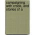 Campaigning With Crook, And Stories Of A