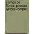 Campo De Flores: Poesias Lyricas Complet