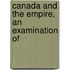 Canada And The Empire, An Examination Of