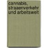 Cannabis, Straaenverkehr Und Arbeitswelt