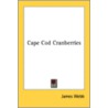 Cape Cod Cranberries door Onbekend