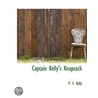 Captain Kelly's Knapsack door P.F. Kelly