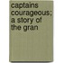 Captains Courageous; A Story Of The Gran