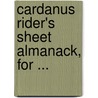 Cardanus Rider's Sheet Almanack, For ... door Onbekend