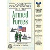 Career Opportunities In The Armed Forces by Jack Dolphin