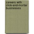 Careers with Click-And-Mortar Businesses