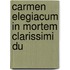 Carmen Elegiacum In Mortem Clarissimi Du