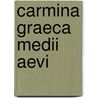 Carmina Graeca Medii Aevi door Wilhelm Wgner