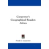 Carpenter's Geographical Reader: Africa by Frank G. Carpenter