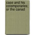 Case And His Cotemporaries; Or The Canad