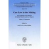 Case Law in the Making. Bd. 2: Dokumente door Alain Wijffels