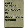 Case Studies Workbook To Accompany Human door Ricki Lewis