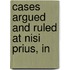 Cases Argued And Ruled At Nisi Prius, In