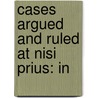 Cases Argued And Ruled At Nisi Prius: In door Onbekend