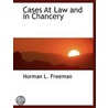 Cases At Law And In Chancery door Norman L. Freeman