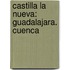 Castilla La Nueva: Guadalajara. Cuenca