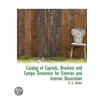 Catalog Of Capitals, Brackets And Compo door G.E. Walter
