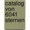 Catalog Von 6041 Sternen door Warsaw Universitet. Observatoriia