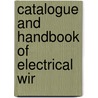 Catalogue And Handbook Of Electrical Wir door Amp; Co