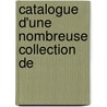 Catalogue D'Une Nombreuse Collection De door Jean Neaulme